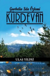 Gurbetin Sıla Özlemi - Kürdevan - Yazar Ağacı Yayınevi