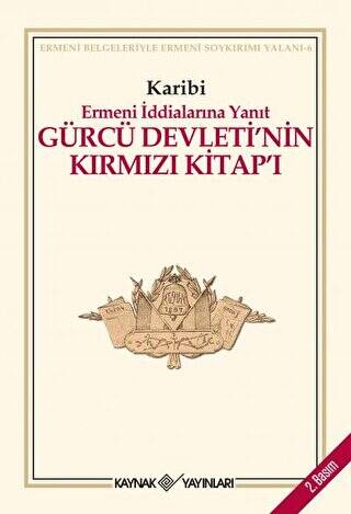 Gürcü Devleti’nin Kırmızı Kitap’ı Ermeni İddialarına Yanıt - 1
