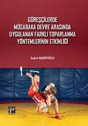 Güreşçilerde Müsabaka Devre Arasında Uygulanan Farklı Toparlama Yöntemlerinin Etkinliği - 1