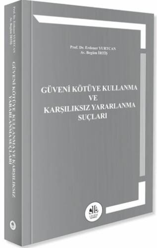 Güveni Kötüye Kullanma ve Karşılıksız Yararlanma Suçları - 1