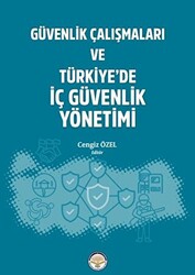 Güvenlik Çalışmaları ve Türkiye`de İç Güvenlik Yönetimi - 1