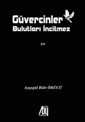Güvercinler Bulutları İncitmez - 1