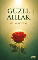 Güzel Ahlak - Kitabe Yayınları