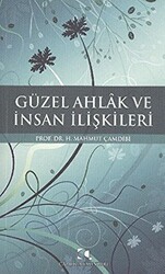 Güzel Ahlak ve İnsan İlişkileri - 1