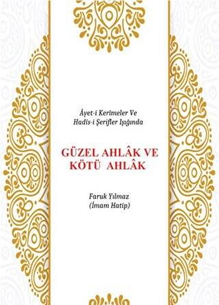 Güzel Ahlak ve Kötü Ahlak - 1
