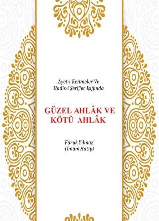 Güzel Ahlak ve Kötü Ahlak - 1