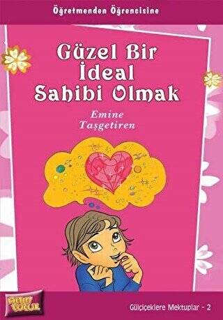 Güzel Bir İdeal Sahibi Olmak - 1