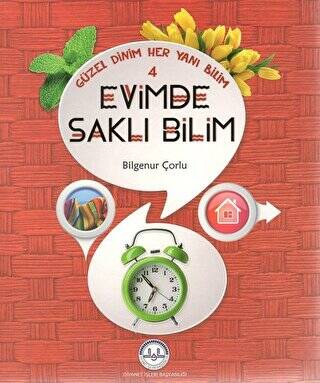 Güzel Dinim Her Yanı Bilim 4 - Evimde Saklı Bilim - 1