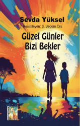 Güzel Günler Bizi Bekler - Bizim Çağ Kitaplığı