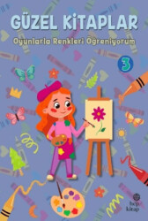 Güzel Kitaplar 3 - Oyunlarla Renkleri Öğreniyorum - Hep Kitap