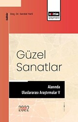 Güzel Sanatlar Alanında Uluslararası Araştırmalar V - 1