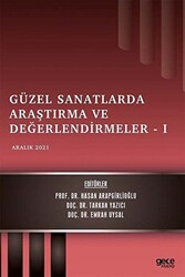 Güzel Sanatlarda Araştırma ve Değerlendirmeler 1 - Aralık 2021 - 1