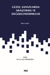 Güzel Sanatlarda Araştırma ve Değerlendirmeler - Ekim 2022 - 1