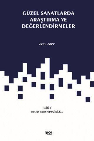 Güzel Sanatlarda Araştırma ve Değerlendirmeler - Ekim 2022 - 1