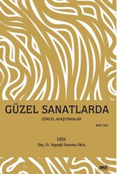 Güzel Sanatlarda Güncel Araştırmalar - 1