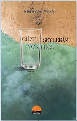 Güzel Şeylerin Yokluğu - 1