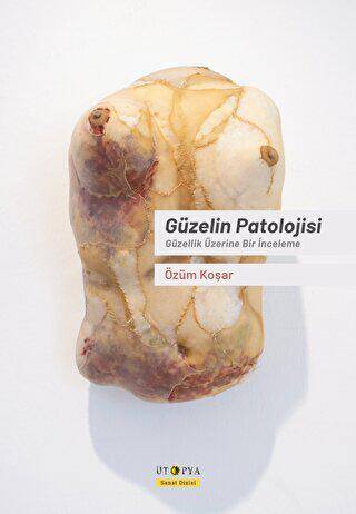 Güzelin Patolojisi - 1