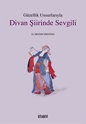 Güzellik Unsurlarıyla Divan Şiirinde Sevgili - 1