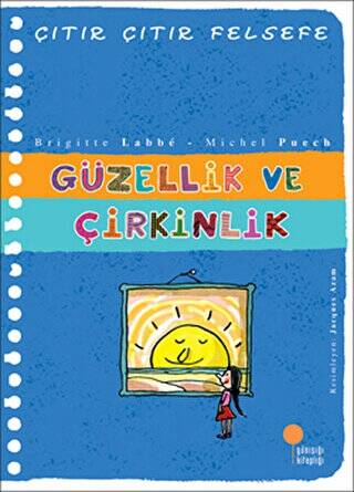 Güzellik ve Çirkinlik - Çıtır Çıtır Felsefe 5 - 1