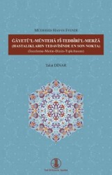 Gâyetü`l-Müntehâ Fî-Tedbîrİ`l-Merzâ Hastalıkların Tedavisinde En Son Nokta - 1