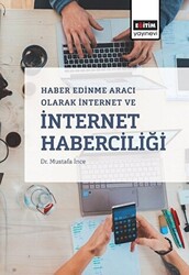 Haber Edinme Aracı Olarak İnternet ve İnternet Haberciliği - 1