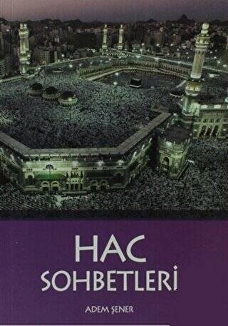 Hac Sohbetleri - 1