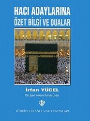 Hacı Adaylarına Özet Bilgi ve Dualar - 1