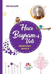 Hacı Bayram-ı Veli - Gönül Erleri Serisi 5 - 1
