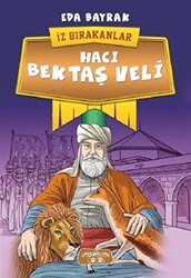 Hacı Bektaş Veli - İz Bırakanlar - 1