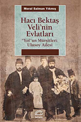 Hacı Bektaş Veli’nin Evlatları - “Yol”un Mürşitleri: Ulusoy Ailesi - İletişim Yayınevi