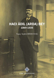 Haci Âdil Arda Bey - Türk Tarih Kurumu Yayınları