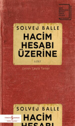 Hacim Hesabı Üzerine - 1. Cilt - İş Bankası Kültür Yayınları