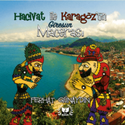 Hacivat ile Karagöz`ün Giresun Macerası - Ateş Yayınları