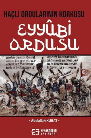 Haçlı Ordularının Korkusu Eyyûbi Ordusu - 1