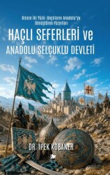 Haçlı Seferleri ve Anadolu Selçuklu Devleti - Manas Yayıncılık