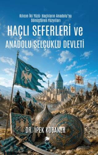 Haçlı Seferleri ve Anadolu Selçuklu Devleti - 1
