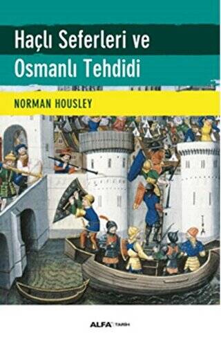 Haçlı Seferleri ve Osmanlı Tehdidi - 1