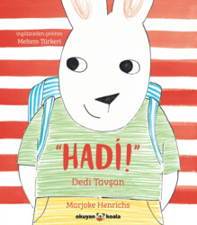 Hadi! Dedi Tavşan - Okuyan Koala