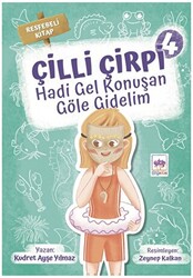 Hadi Gel Konuşan Göle Gidelim - Çilli Çirpi 4 - 1