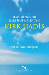 Hadimu`n Nebi Enes İbni Malik`ten Kırk Hadis - Çamlıca Yayınları