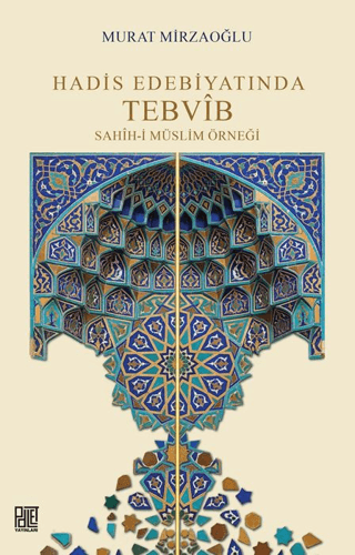 Hadis Edebiyatında Tebvib Sahih-i Müslim Örneği - 1