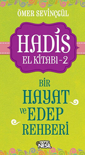 Hadis El Kitabı - 2 : Bir Hayat ve Edep Rehberi - 1