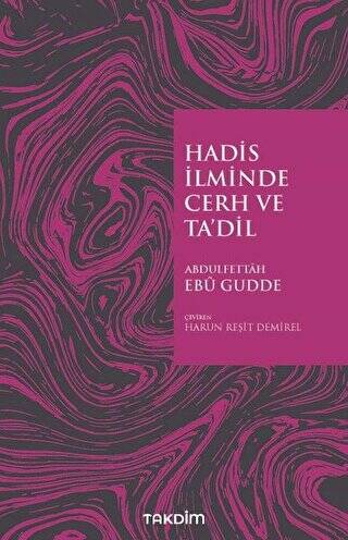 Hadis İlminde Cerh ve Ta`dil - 1