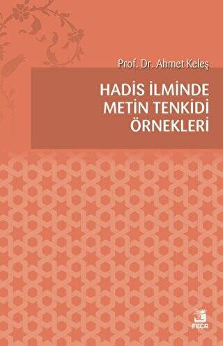 Hadis İlminde Metin Tenkidi Örnekleri - 1