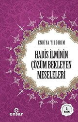 Hadis İlminin Çözüm Bekleyen Meseleleri - 1