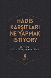 Hadis Karşıtları Ne Yapmak İstiyor? - 1