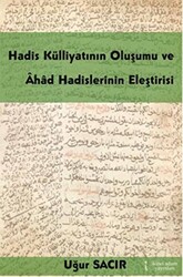 Hadis Külliyatının Oluşumu ve Ahad Hadislerinin Eleştirisi - 1