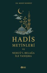 Hadis Metinleri ve Nehcü’l Belağa ile Tanışma - Önsöz Yayıncılık