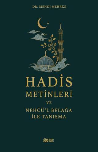 Hadis Metinleri ve Nehcü’l Belağa ile Tanışma - 1