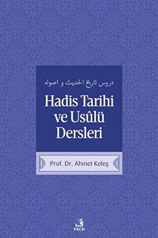 Hadis Tarih ve Usulü Dersleri - 1